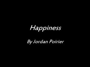 Happiness By Jordan Poirier Proving Yourself to others