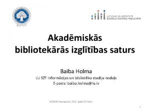 Akadmisks bibliotekrs izgltbas saturs Baiba Holma LU SZF