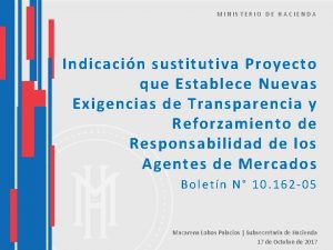 MINISTERIO DE HACIENDA Indicacin sustitutiva Proyecto que Establece