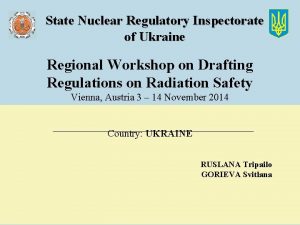 State Nuclear Regulatory Inspectorate of Ukraine Regional Workshop