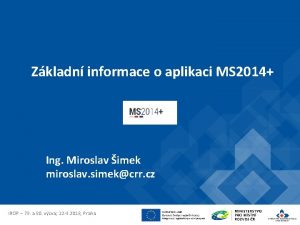 Zkladn informace o aplikaci MS 2014 Ing Miroslav