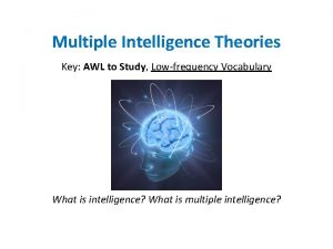 Multiple Intelligence Theories Key AWL to Study Lowfrequency