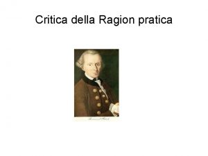 Critica della Ragion pratica Che cosa devo fare