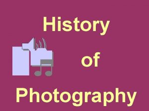 Photography comes from the greek word photos which means Photography comes from the greek word photos which means