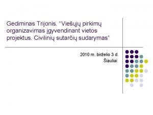 Gediminas Trijonis Viej pirkim organizavimas gyvendinant vietos projektus