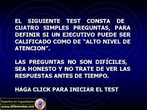 EL SIGUIENTE TEST CONSTA DE CUATRO SIMPLES PREGUNTAS