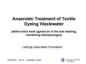 Anaerobic Treatment of Textile Dyeing Wastewater within extra