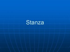 Stanza Definition of Stanza n n n In
