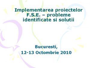 Implementarea proiectelor F S E probleme identificate si