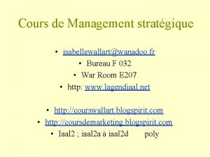 Cours de Management stratgique isabellewallartwanadoo fr Bureau F
