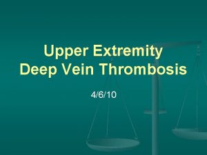 Upper Extremity Deep Vein Thrombosis 4610 Definition n