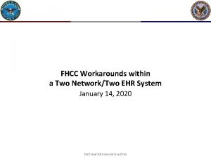 FHCC Workarounds within a Two NetworkTwo EHR System