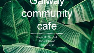 Galway community cafe Maria Mc Goldrick Thom Stewart