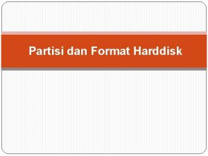 Pembagian ruang dalam sebuah hardisk Pembagian ruang dalam sebuah hardisk