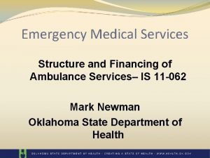 Emergency Medical Services Structure and Financing of Ambulance