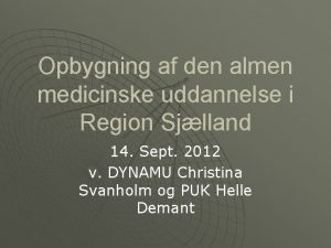 Opbygning af den almen medicinske uddannelse i Region