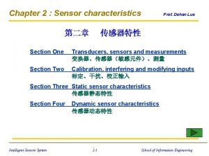 Chapter 2 Sensor characteristics Prof Dehan Luo Section