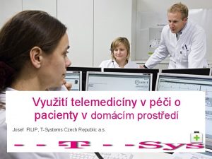 Vyuit telemedicny v pi o pacienty v domcm