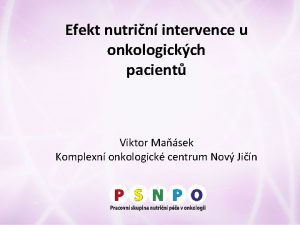 Efekt nutrin intervence u onkologickch pacient Viktor Masek