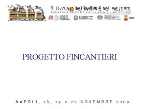 PROGETTO FINCANTIERI Fincantieri la storia Origine 1959 1984