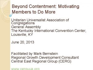 Beyond Contentment Motivating Members to Do More Unitarian