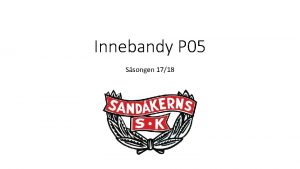 Innebandy P 05 Ssongen 1718 Ledare Trnare Jimmy