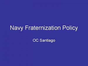 Navy Fraternization Policy OC Santiago Official Policy Personal