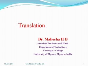 Translation Dr Mahesha H B Associate Professor and
