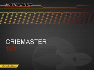 CRIBMASTER 101 WHATS INSIDE Application Roles Ribbons and
