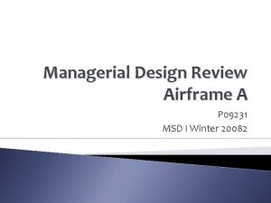 Managerial Design Review Airframe A P 09231 MSD