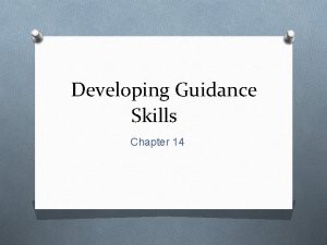 Developing Guidance Skills Chapter 14 Warning O 1