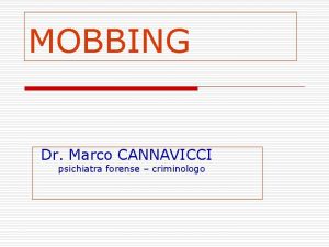 MOBBING Dr Marco CANNAVICCI psichiatra forense criminologo Konrad