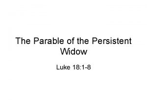 The Parable of the Persistent Widow Luke 18