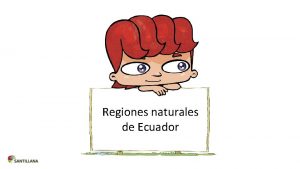 Imágenes de las cuatro regiones naturales del ecuador