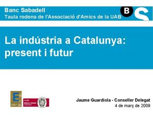 Banc Sabadell Taula rodona de lAssociaci dAmics de