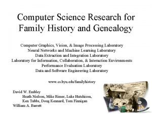 Computer Science Research for Family History and Genealogy