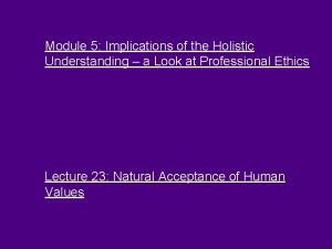Module 5 Implications of the Holistic Understanding a