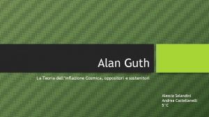 Alan Guth La Teoria dellInflazione Cosmica oppositori e