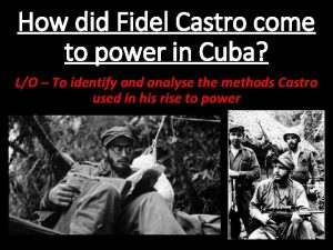 How did Fidel Castro come to power in