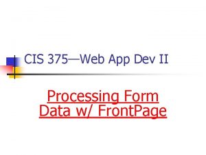 CIS 375Web App Dev II Processing Form Data