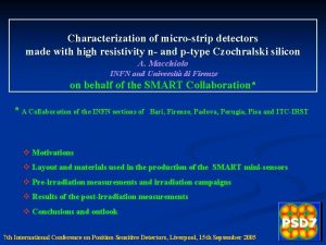 Characterization of microstrip detectors made with high resistivity