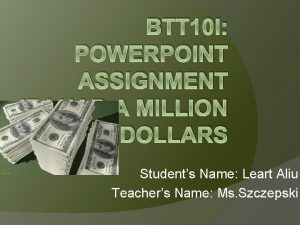 BTT 10 I POWERPOINT ASSIGNMENT IF I HAD