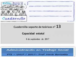 Cuadernillo soporte de tericos n 13 Capacidad estatal