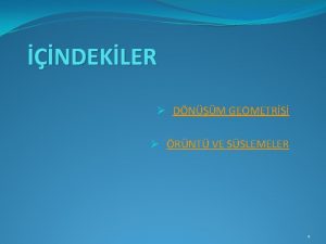 NDEKLER DNM GEOMETRS RNT VE SSLEMELER 1 DNM