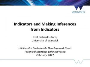 Indicators and Making Inferences from Indicators Prof Richard