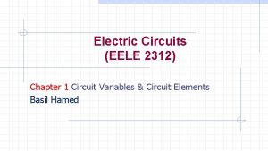 Electric Circuits EELE 2312 Chapter 1 Circuit Variables