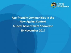 Agefriendly Communities in the New Ageing Context A