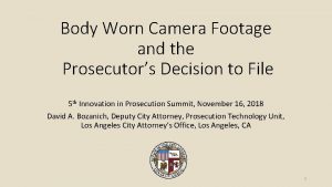 Body Worn Camera Footage and the Prosecutors Decision
