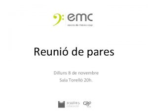 Reuni de pares Dilluns 8 de novembre Sala