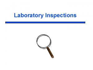 Laboratory Inspections Laboratory Inspections In the Department of